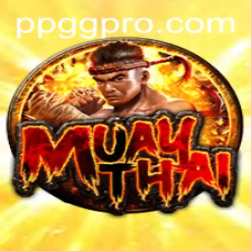 Exploring the Thrilling World of MuayThai on ppgg.com
