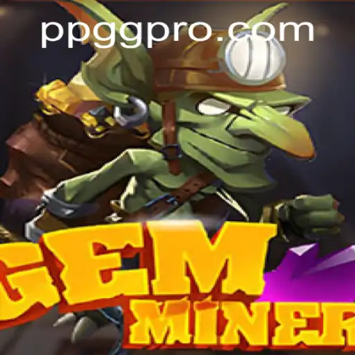 Discovering the Thrilling World of GemMiner on ppg.com